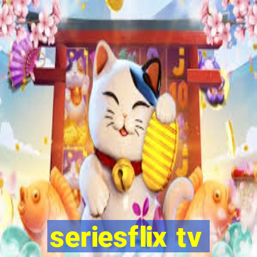 seriesflix tv